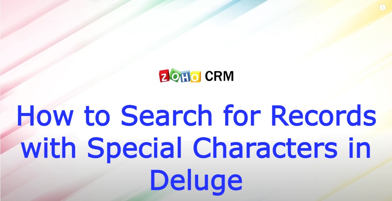 Search with Special Characters in Zoho CRM using Deluge